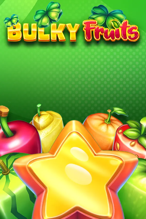 Bulky Fruits